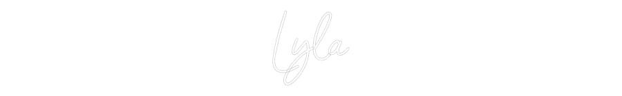 Custom Neon: Lyla