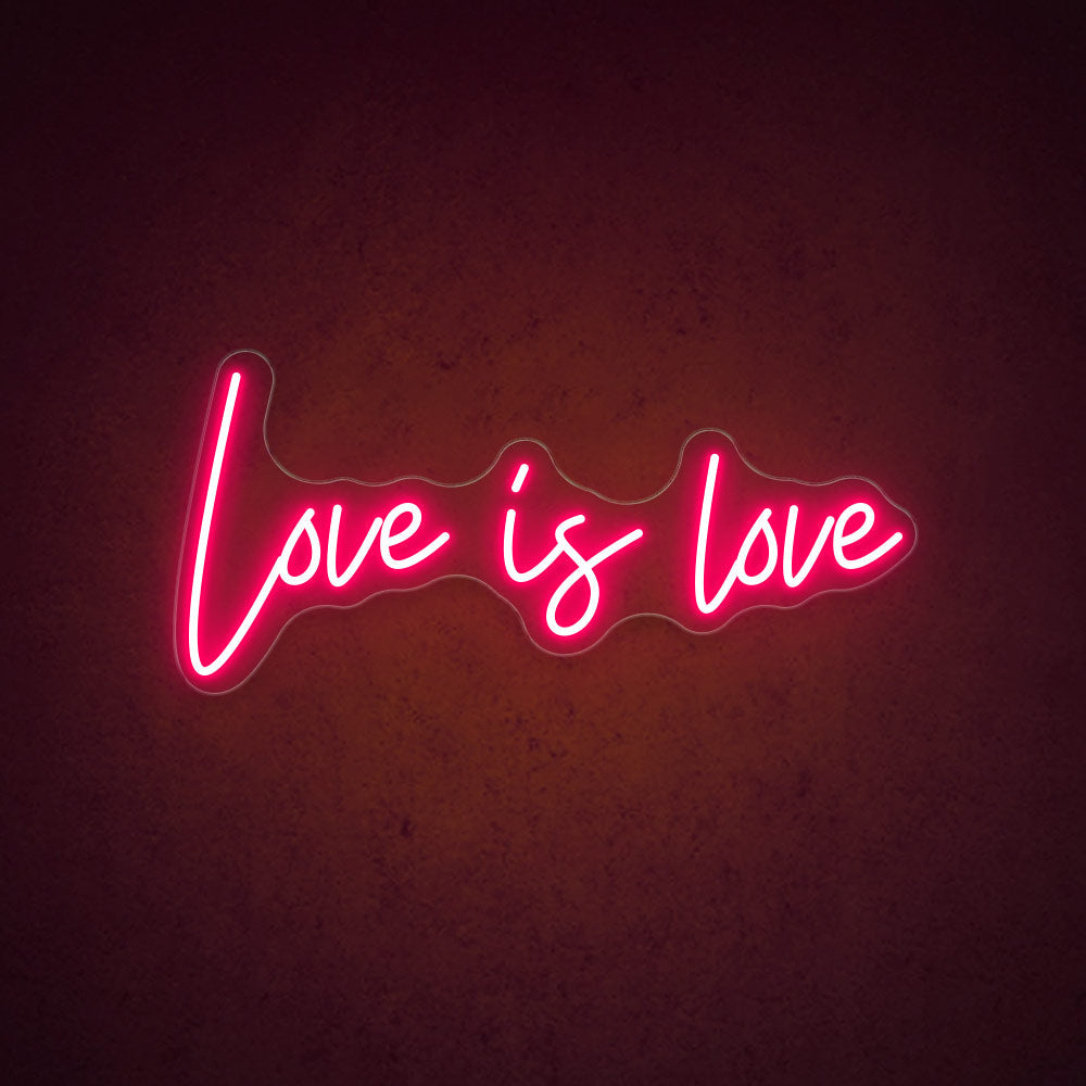 Love Is Love - LED Neon Sign