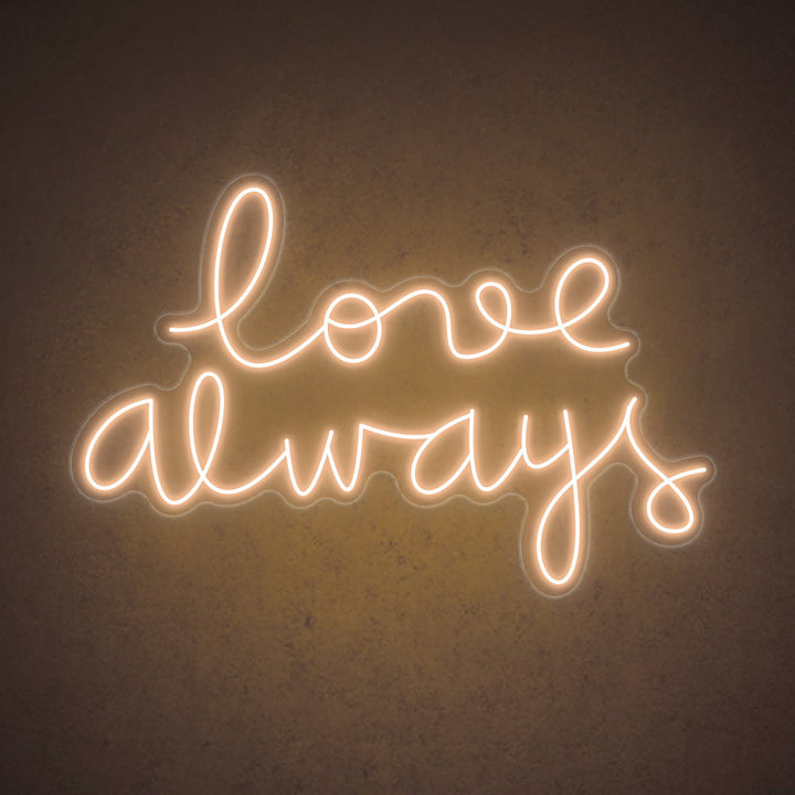 Love Always - LED Neon Sign