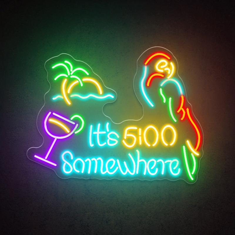 It's 5: 00 Somewhere - LED Neon Sign