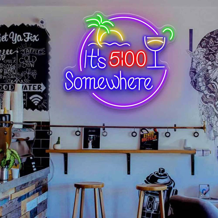 It's 5: 00 Somewhere - LED Neon Sign