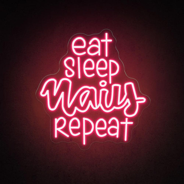 Eat Sleep Nails Repeat - LED Neon Sign