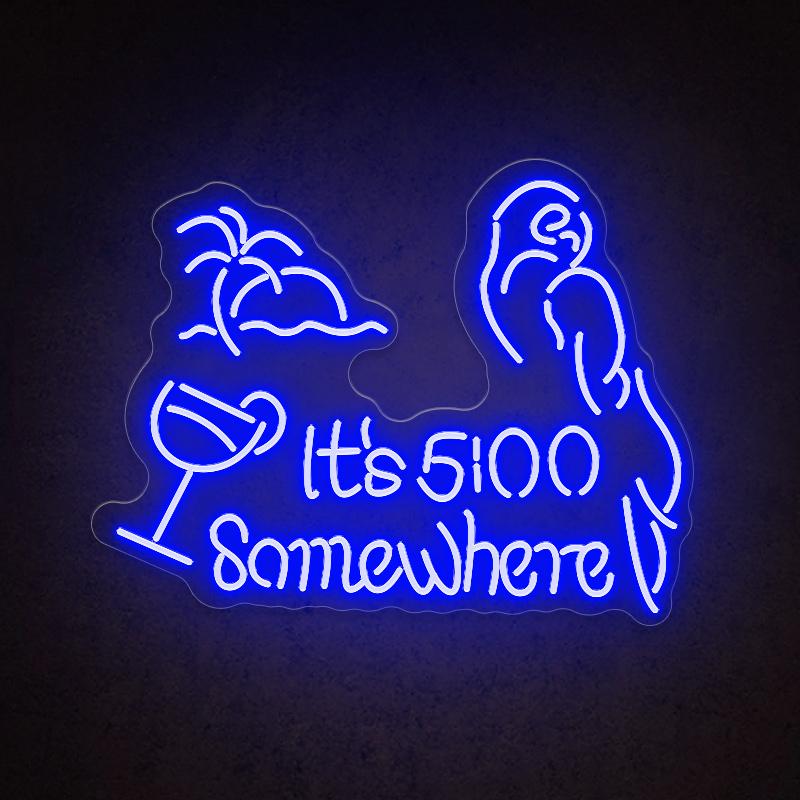 It's 5: 00 Somewhere - LED Neon Sign