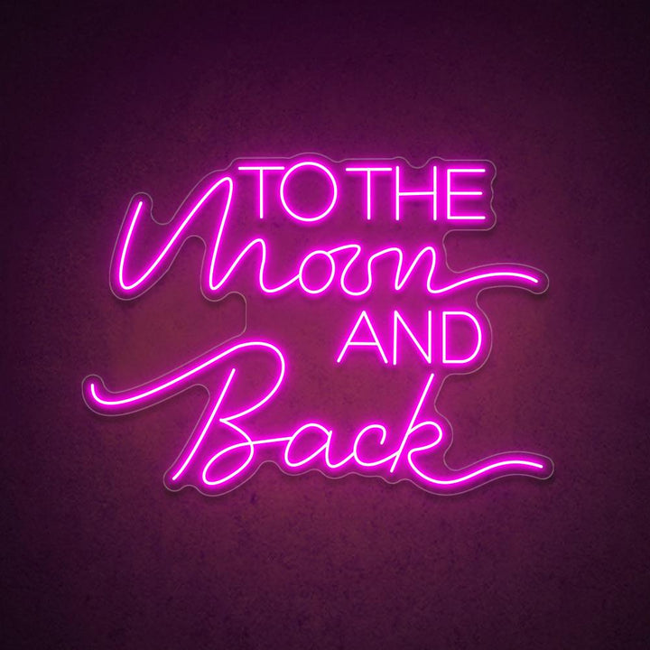 To The Moon And Back - LED Neon Sign