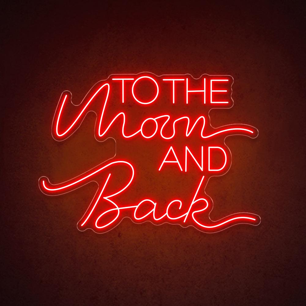 To The Moon And Back - LED Neon Sign